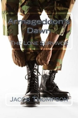 Armageddon's Dawn by Jacob F Thompson