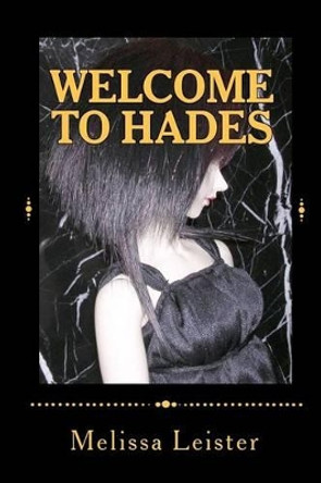 Welcome to Hades: Natasha Carmichael: Book Two Melissa Leister 9781449502584