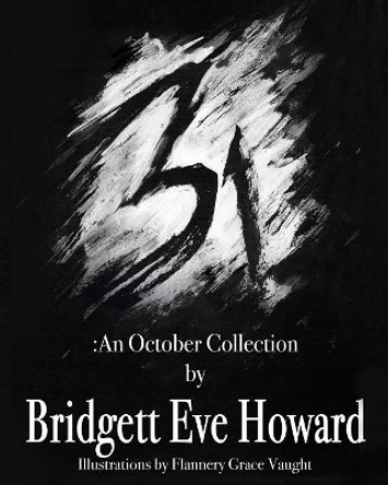 31 by Bridgett Eve Howard