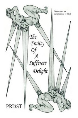 The Frailty of a Sufferers Delight Priest 9781436341295
