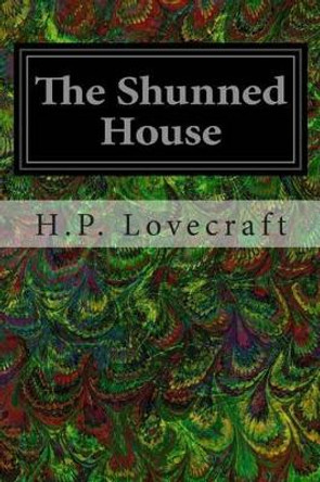 The Shunned House Howard Phillips Lovecraft 9781496153890