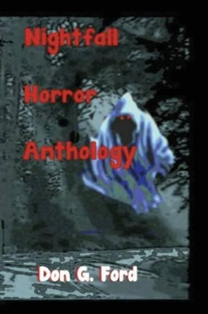 Nightfall Horror Anthology by Don G Ford