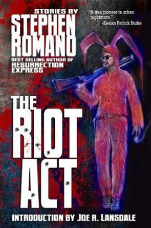 The Riot Act Joe R Lansdale 9780692595992