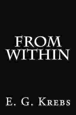 From Within by E G Krebs