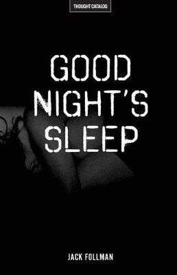 Good Night's Sleep by Jack Follman