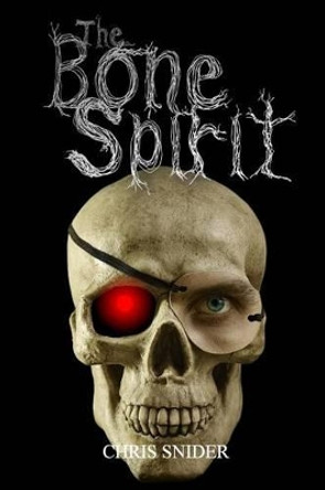 The Bone Spirit Chris Snider 9781502791481