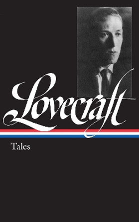 H. P. Lovecraft: Tales (LOA #155) H. P. Lovecraft 9781931082723