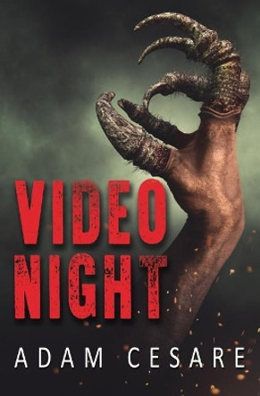 Video Night: A Novel of Alien Horror Adam Cesare 9780692838983