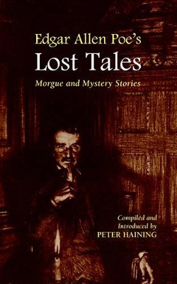 Edgar Allan Poe's Lost Tales by Peter Haining
