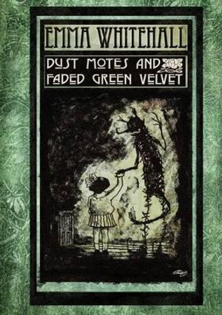 Dust Motes and Faded Green Velvet by Emma Whitehall