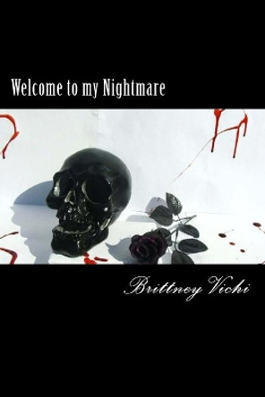 Welcome to my Nightmare Brittney D Vichi 9781479315536