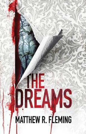 The Dreams Matthew R Fleming 9781976077081