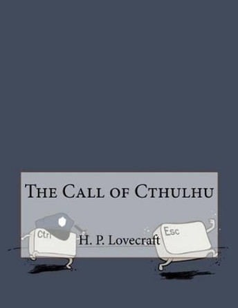 The Call of Cthulhu H P Lovecraft 9781530271351