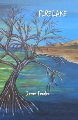 Firelake by James Fender