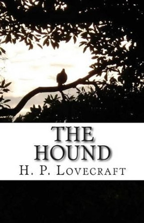 The Hound Howard Phillips Lovecraft 9781505534276