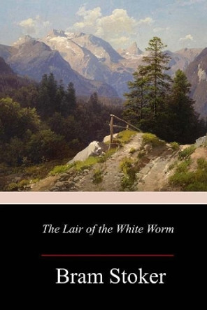 The Lair of the White Worm Bram Stoker 9781977931924