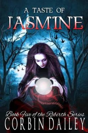A Taste of Jasmine Corbin Dailey 9781539882480