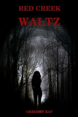 Red Creek Waltz by Gregory Kay