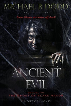 Ancient Evil Michael B Dodd 9781981217991