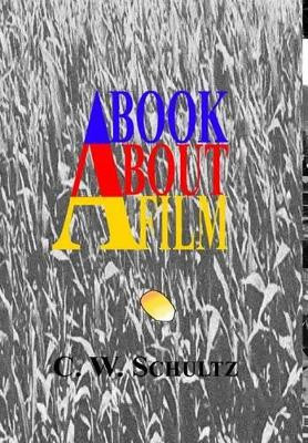 A Book About a Film by C W Schultz