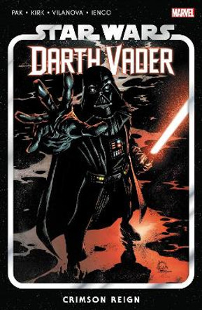 Star Wars: Darth Vader By Greg Pak Vol. 4 - Crimson Reign Greg Pak 9781302926236