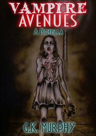 Vampire Avenues G K Murphy 9781326138066