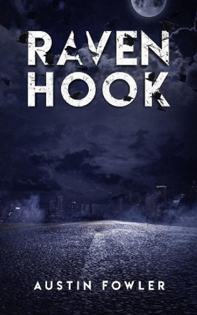 Raven Hook Austin T Fowler 9781720351320