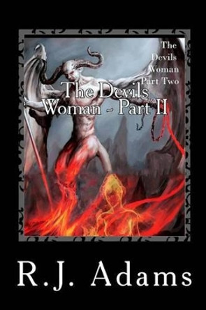 The Devils Woman: Part Two R J Adams 9781518732621