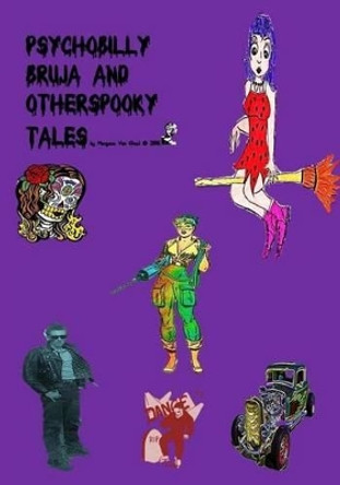 Psychobilly Bruja and Other Spooky Tales by Morgana Von Ghoul