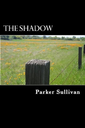 The Shadow: A Novella Parker Sullivan 9781983644153