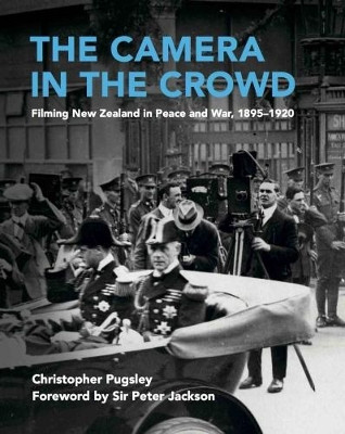 The Camera in the Crowd by Christopher Pugsley