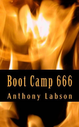 Boot Camp 666 Anthony Labson 9781542881272