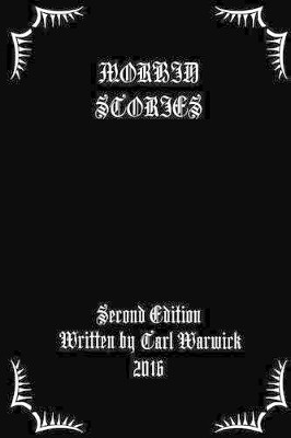 Morbid Stories: Satanic Satire: Second Edition Tarl Warwick 9781533694713