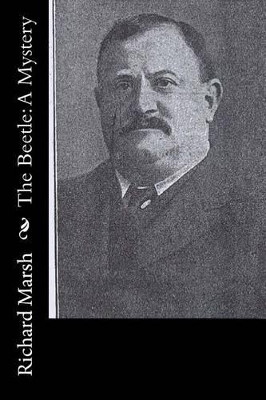 The Beetle: A Mystery Richard Marsh 9781519170392