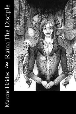 Raina the Disciple by Marcus Haides
