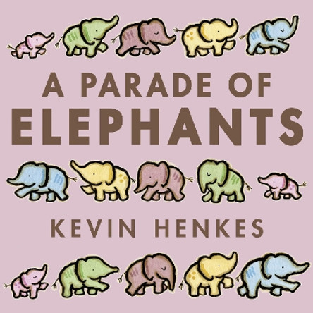 A Parade of Elephants Kevin Henkes 9780062668288