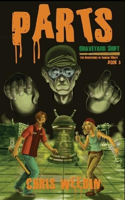 Parts (Graveyard Shift by Chris Weedin