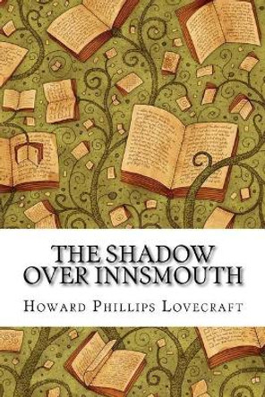 The Shadow Over Innsmouth H P Lovecraft 9781729539941