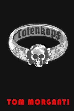 Totenkopf Tom Morganti 9781544817897