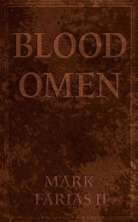 Blood Omen Mark Farias II 9781523223305