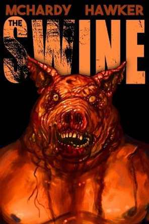 The Swine Sean Hawker 9781951840624