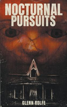 Nocturnal Pursuits Glenn Rolfe 9781959205210