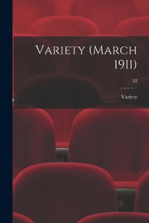 Variety (March 1911); 22 Variety 9781014454027