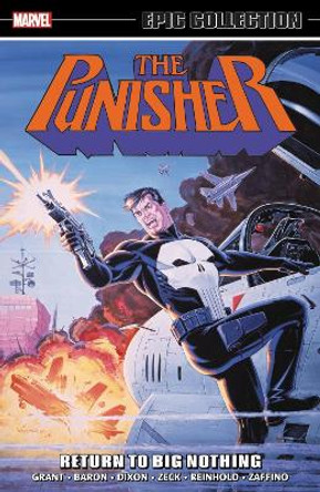 Punisher Epic Collection: Return To Big Nothing Mike Baron 9781302930851