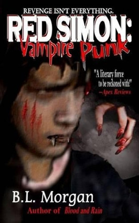 Red Simon: Vampire Punk B L Morgan 9780985882952
