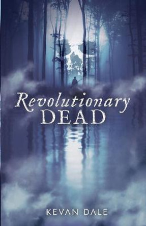 Revolutionary Dead Devan Dale 9781732985353