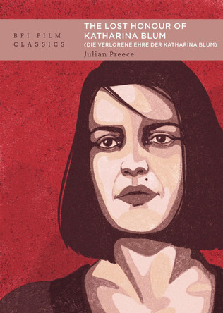 The Lost Honour of Katharina Blum (Die verlorene Ehre der Katharina Blum) by Julian Preece (Swansea University, UK)