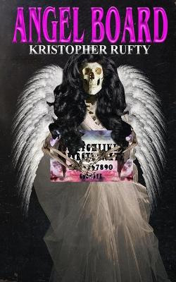 Angel Board by Kristopher Rufty