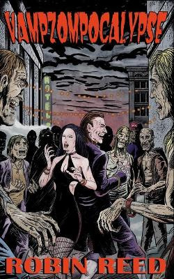 Vampzompocalypse by Robin Reed