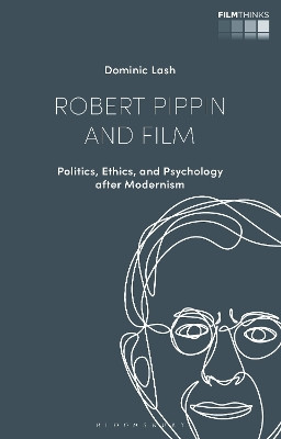 Robert Pippin and Film by Dr Dominic Lash (University of Bristol, UK)
